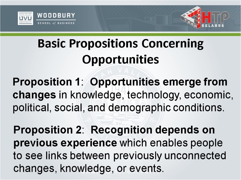 Basic Propositions Concerning Opportunities Proposition 1:  Opportunities emerge from   changes in